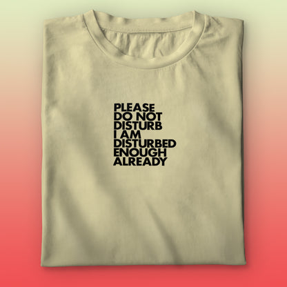 Do not Disturb T-shirt