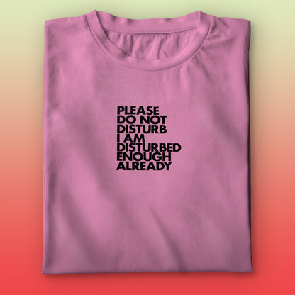 Do not Disturb T-shirt