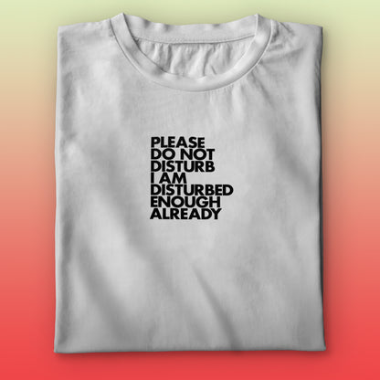 Do not Disturb T-shirt