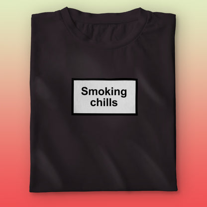 Smoking Chills T-shirt