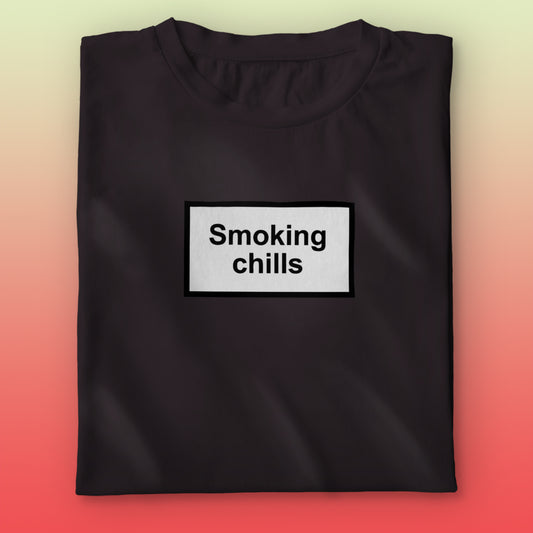 Smoking Chills T-shirt