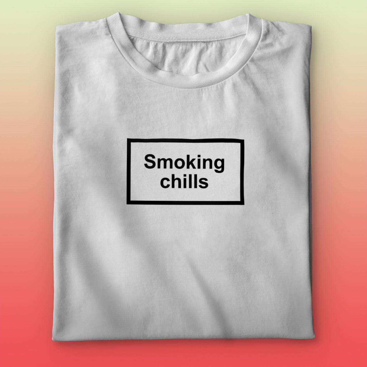 Smoking Chills T-shirt