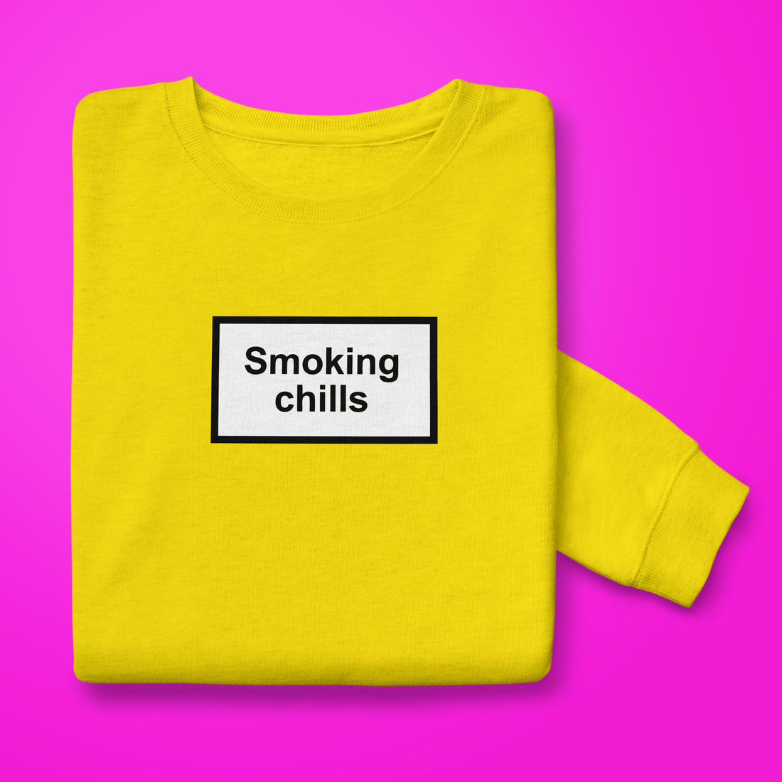 Smoking Chills Sweatshirt
