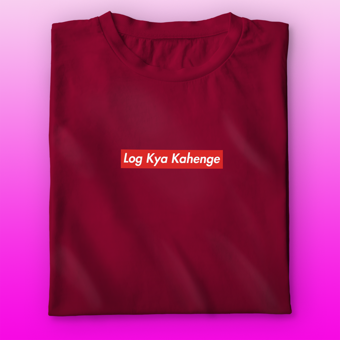 Log Kya Kahenge T-shirt