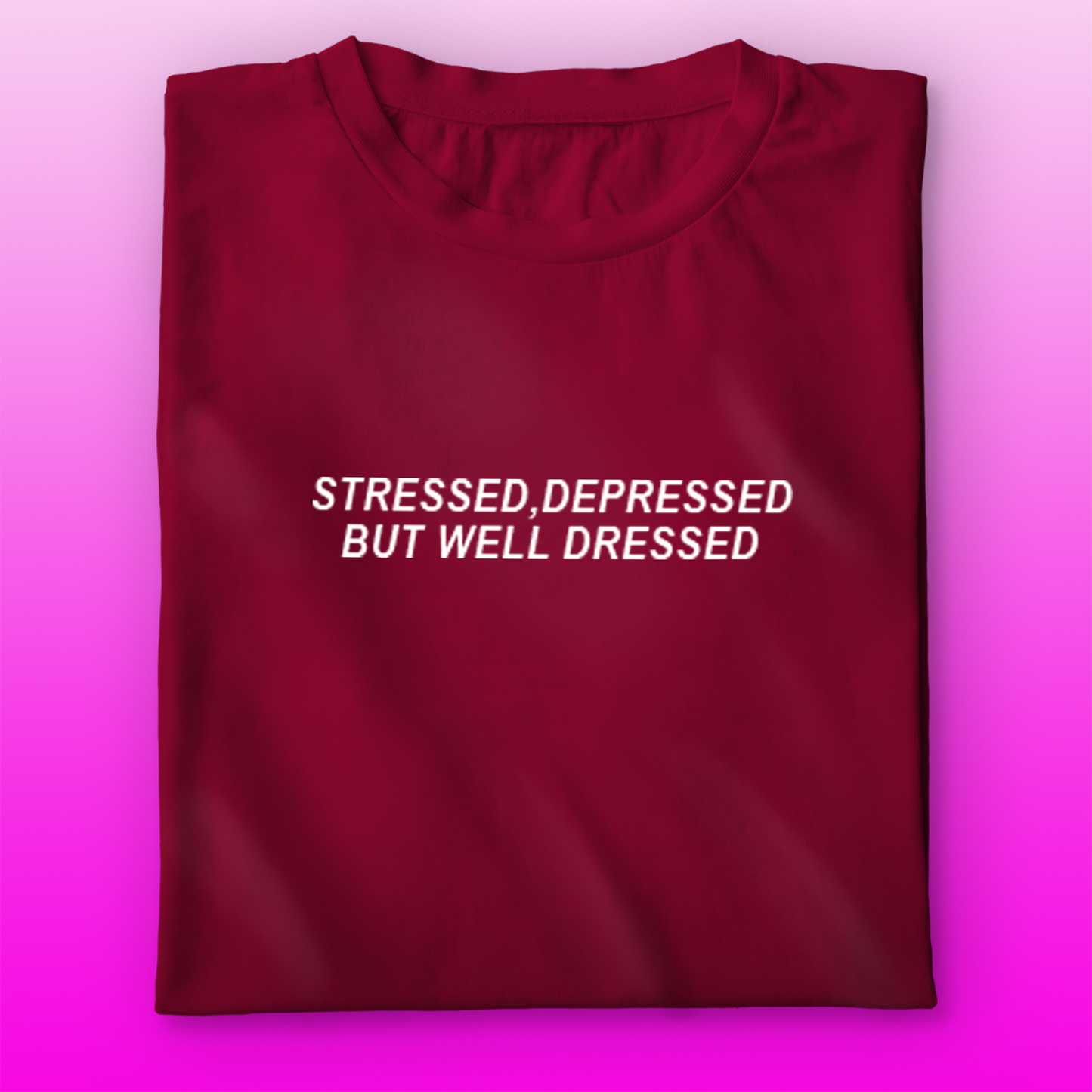 Stressed But Dressed T-shirt