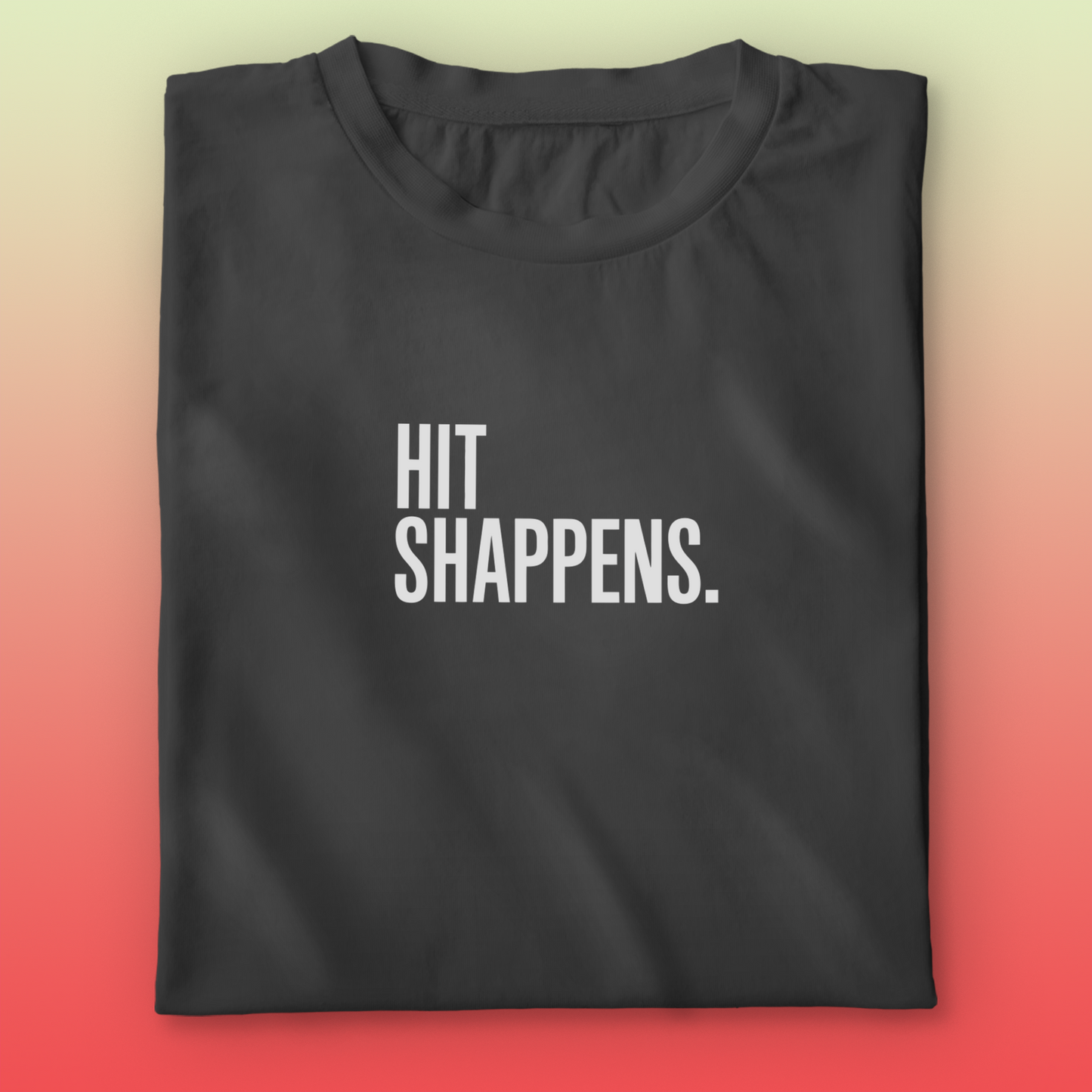 Hit Shappens T-shirt