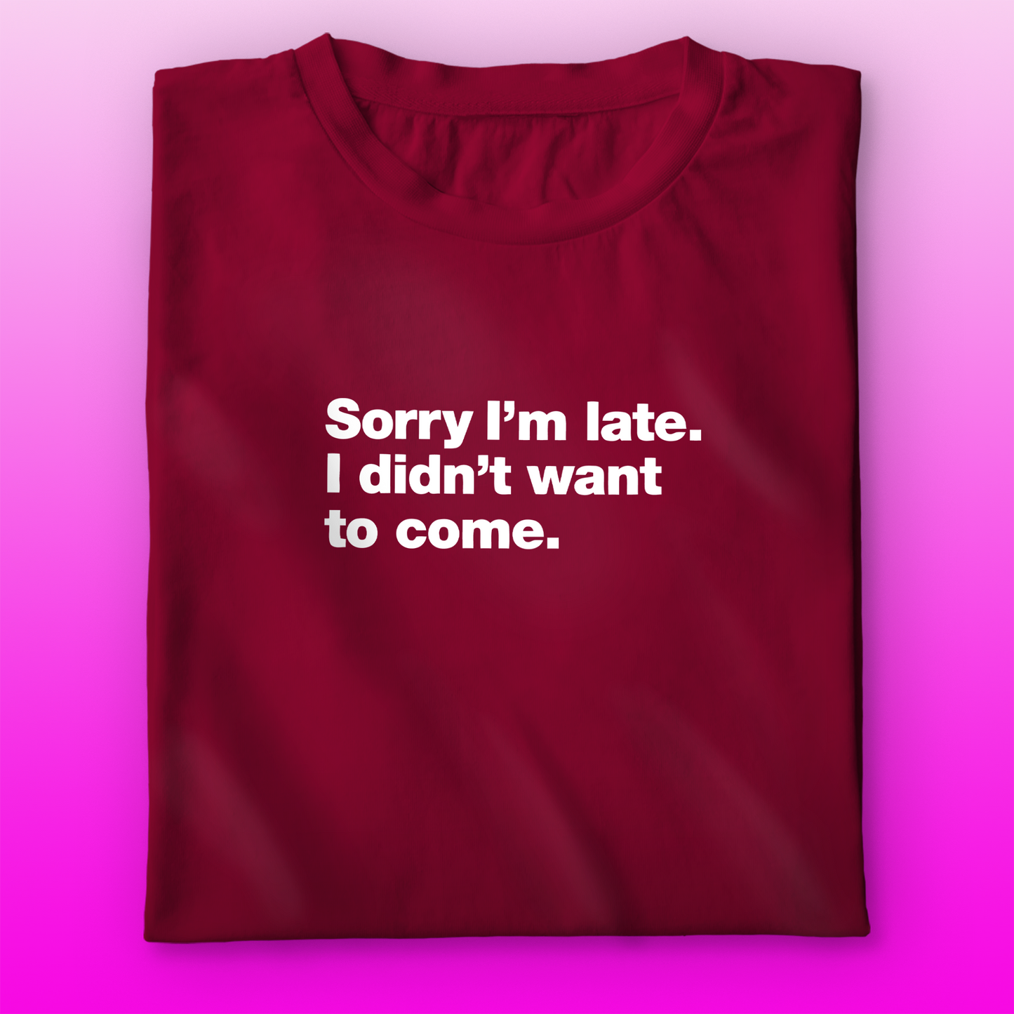 I'm Late T-shirt