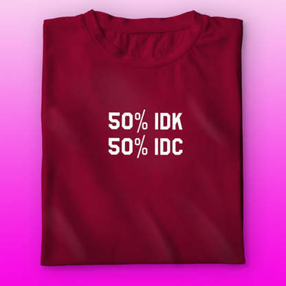 IDK IDC T-shirt