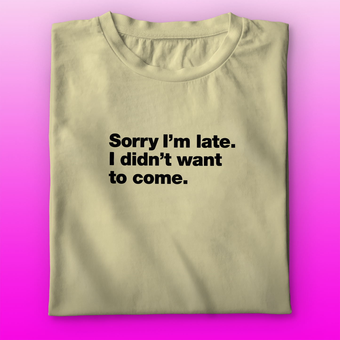 I'm Late T-shirt