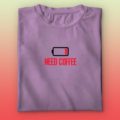 Need Coffee T-shirt