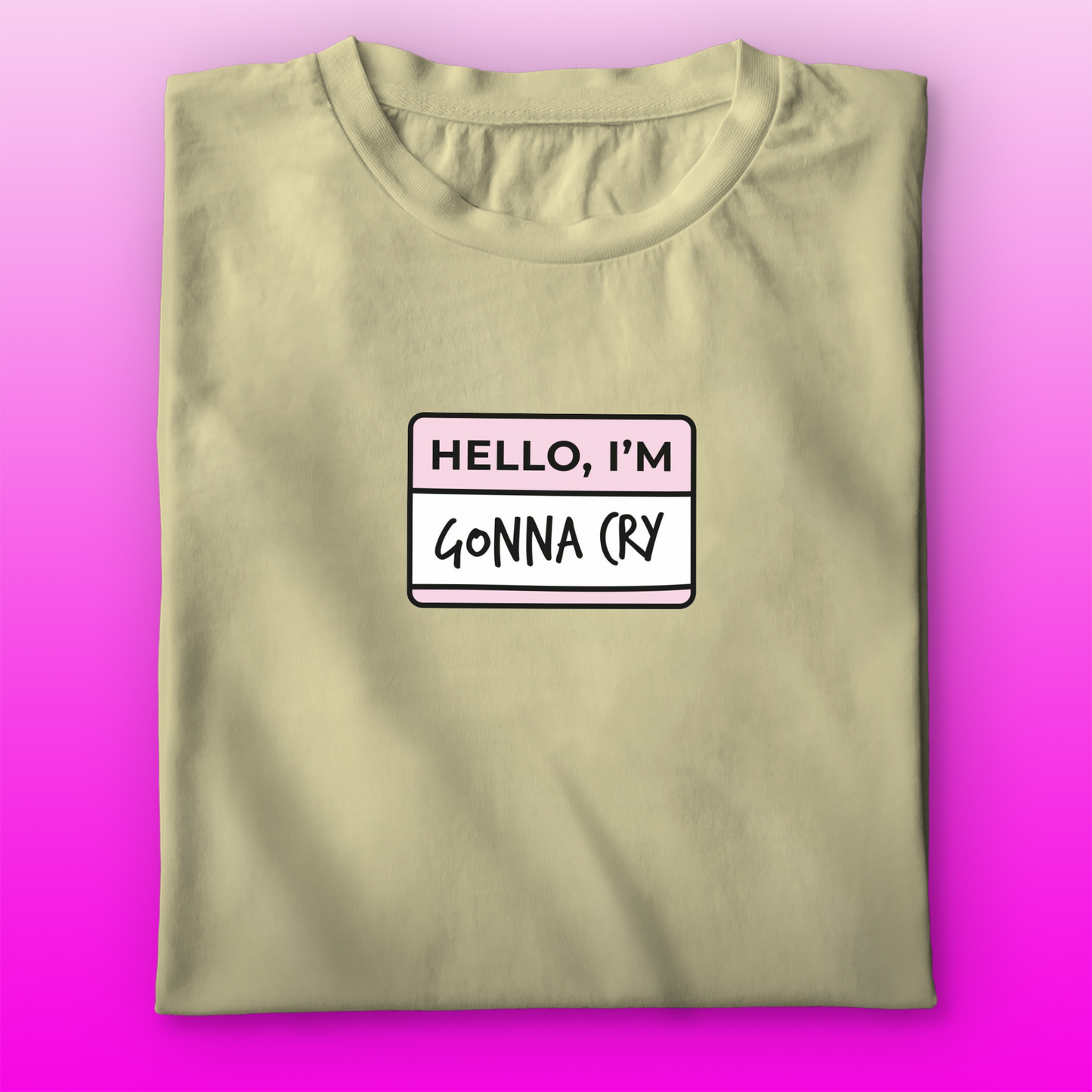 Gonna Cry T-shirt