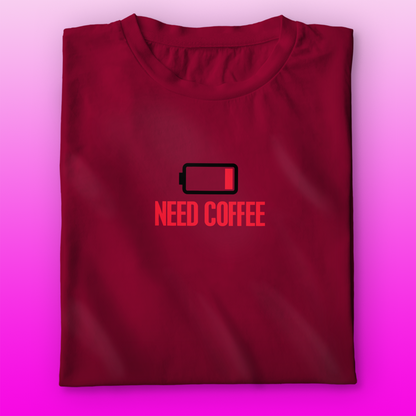 Need Coffee T-shirt