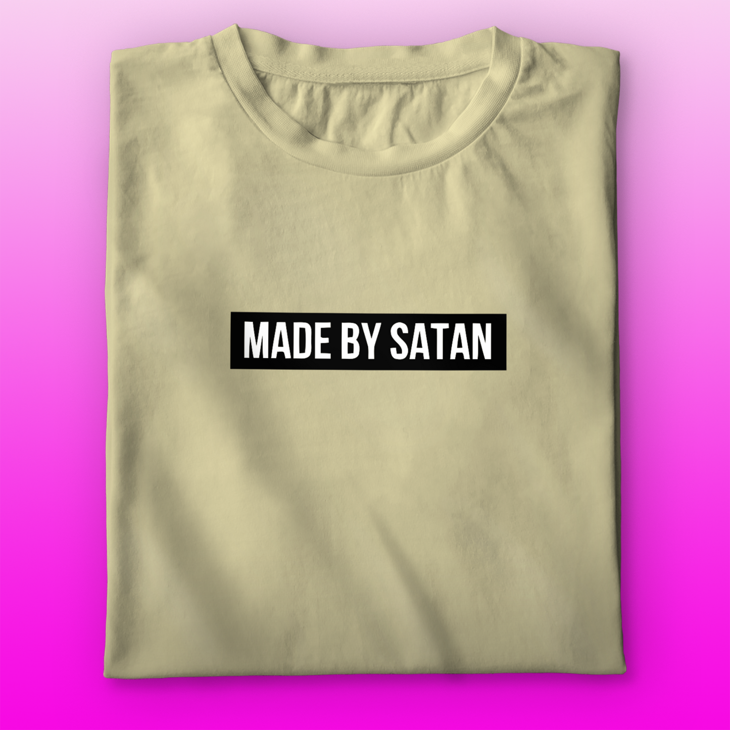 Made By Satan T-shirt