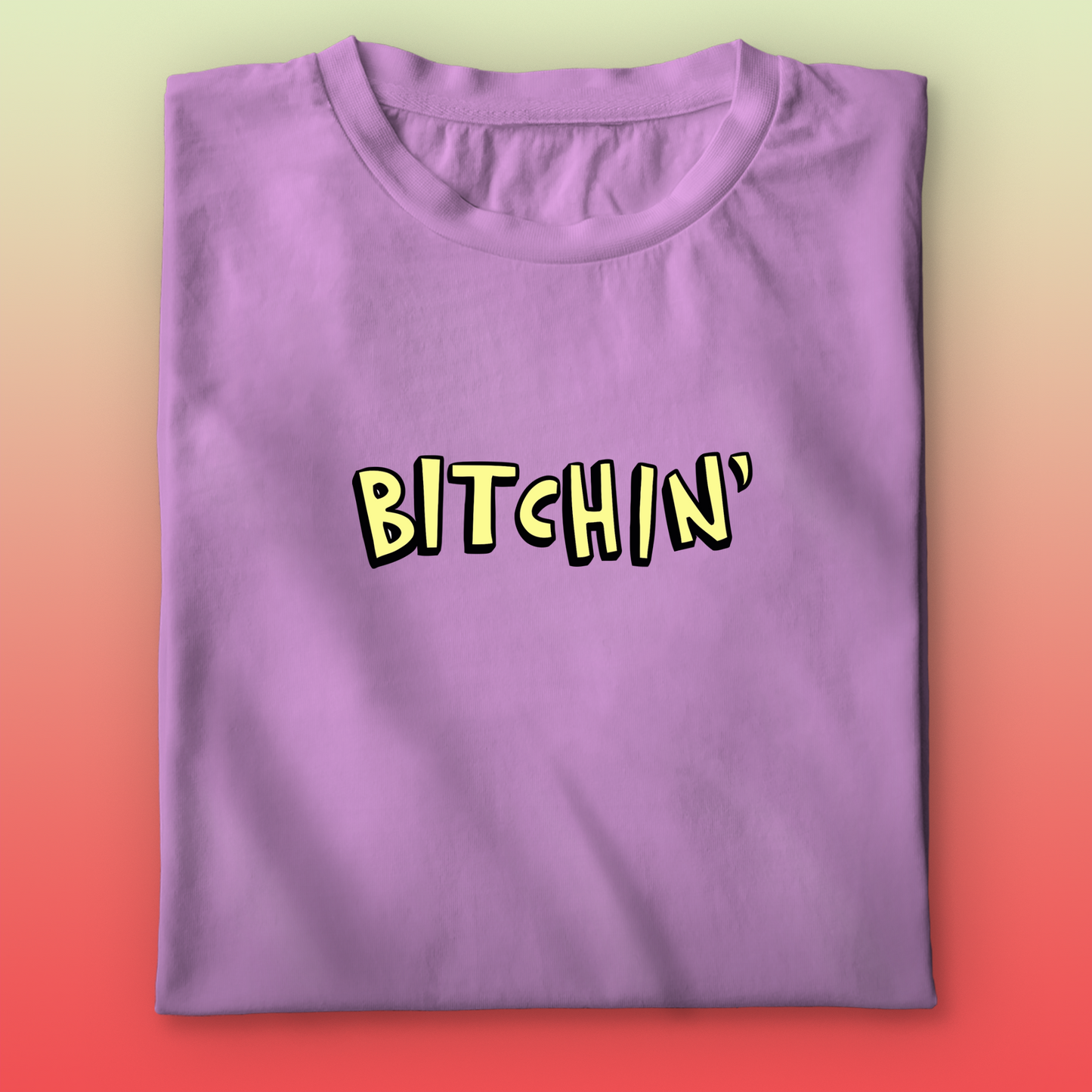 Bitchin T-shirt