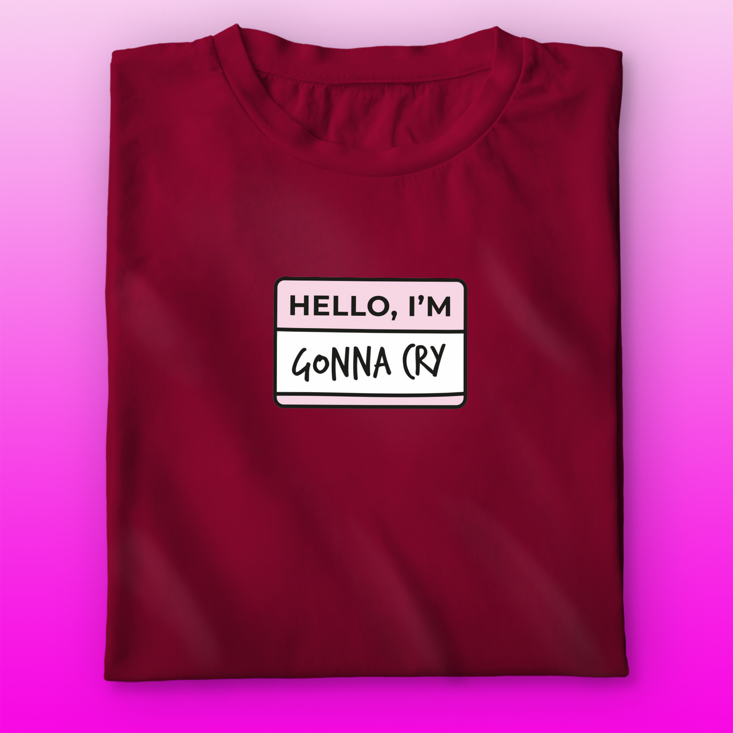 Gonna Cry T-shirt