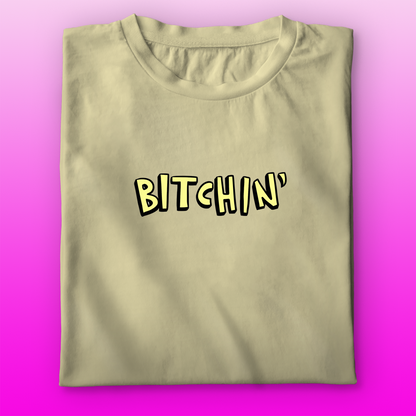 Bitchin T-shirt