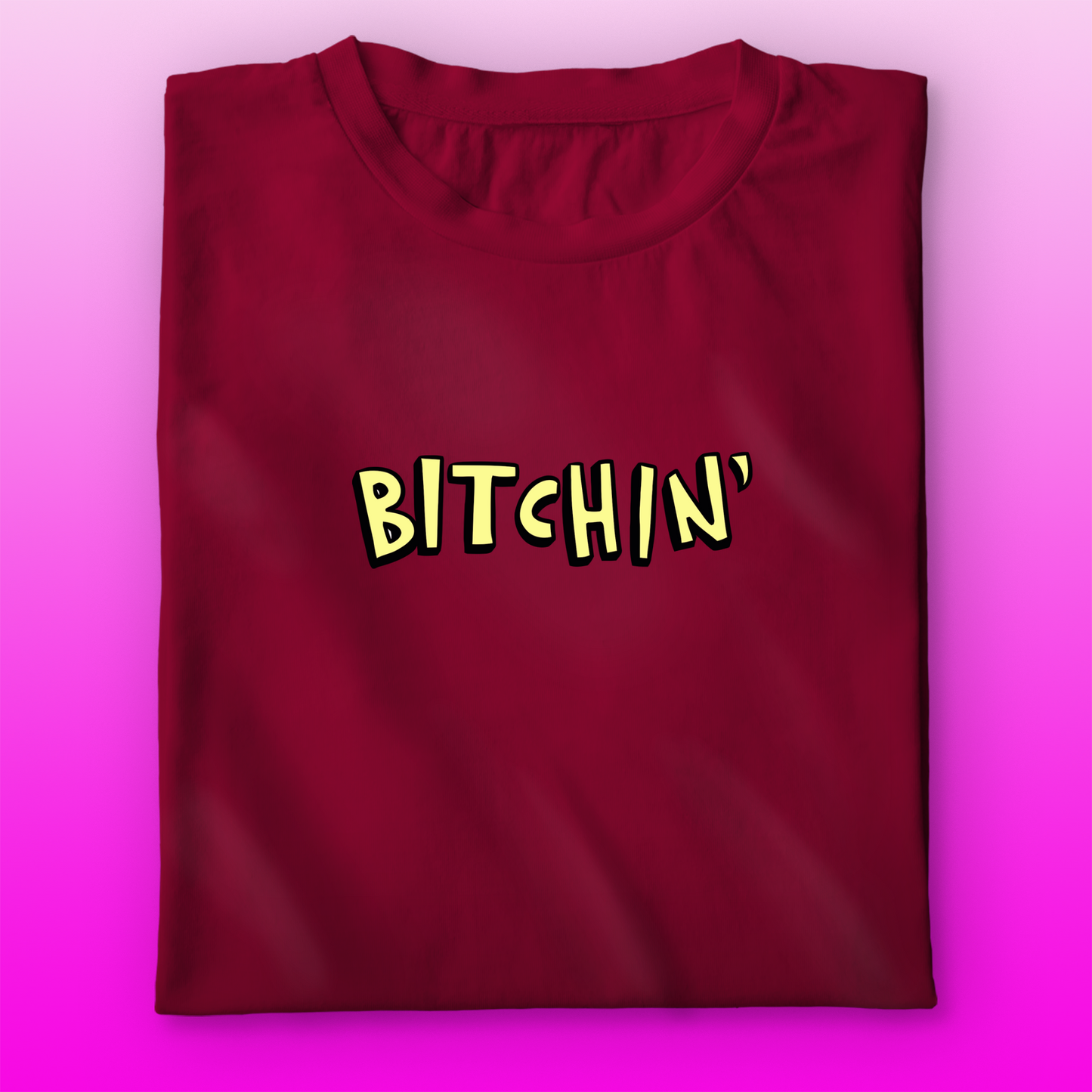 Bitchin T-shirt