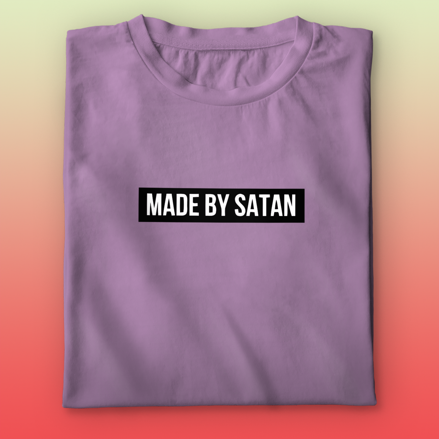 Made By Satan T-shirt