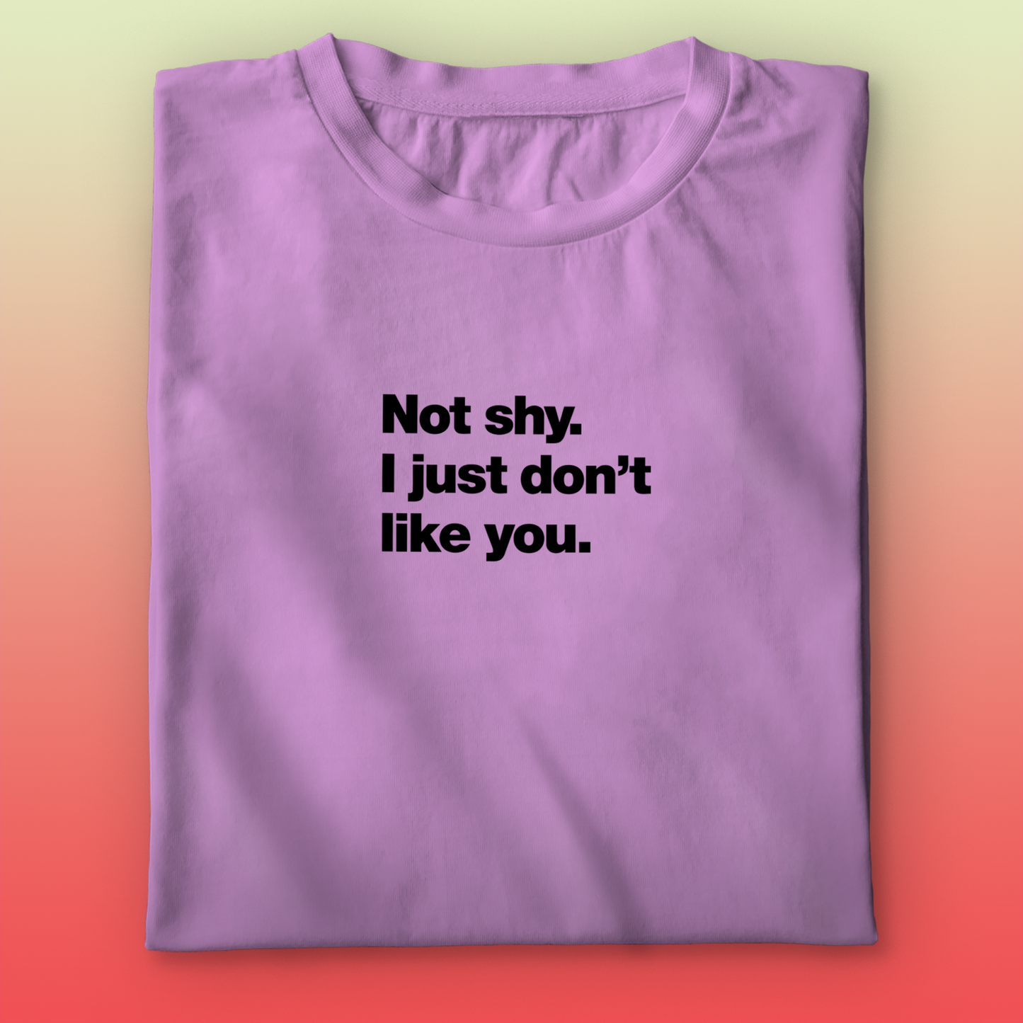 Not Shy T-shirt