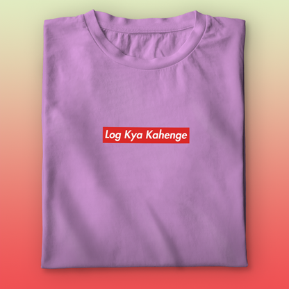 Log Kya Kahenge T-shirt