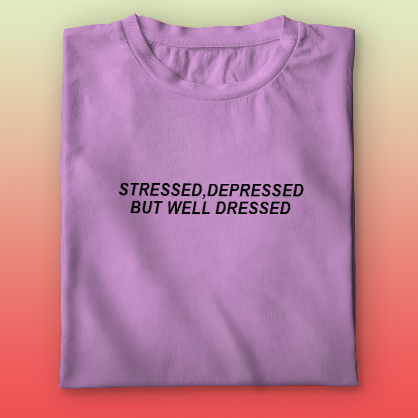 Stressed But Dressed T-shirt