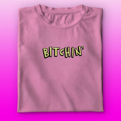 Bitchin T-shirt