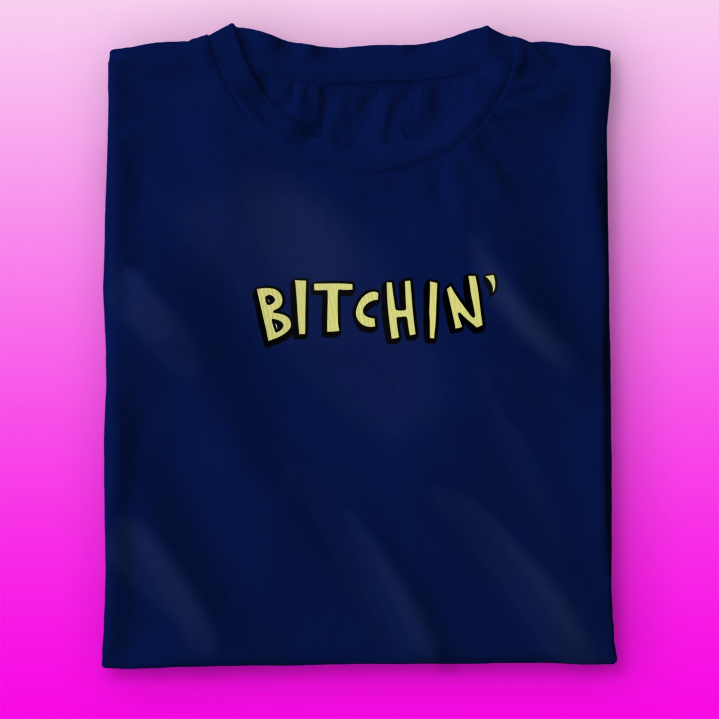 Bitchin T-shirt