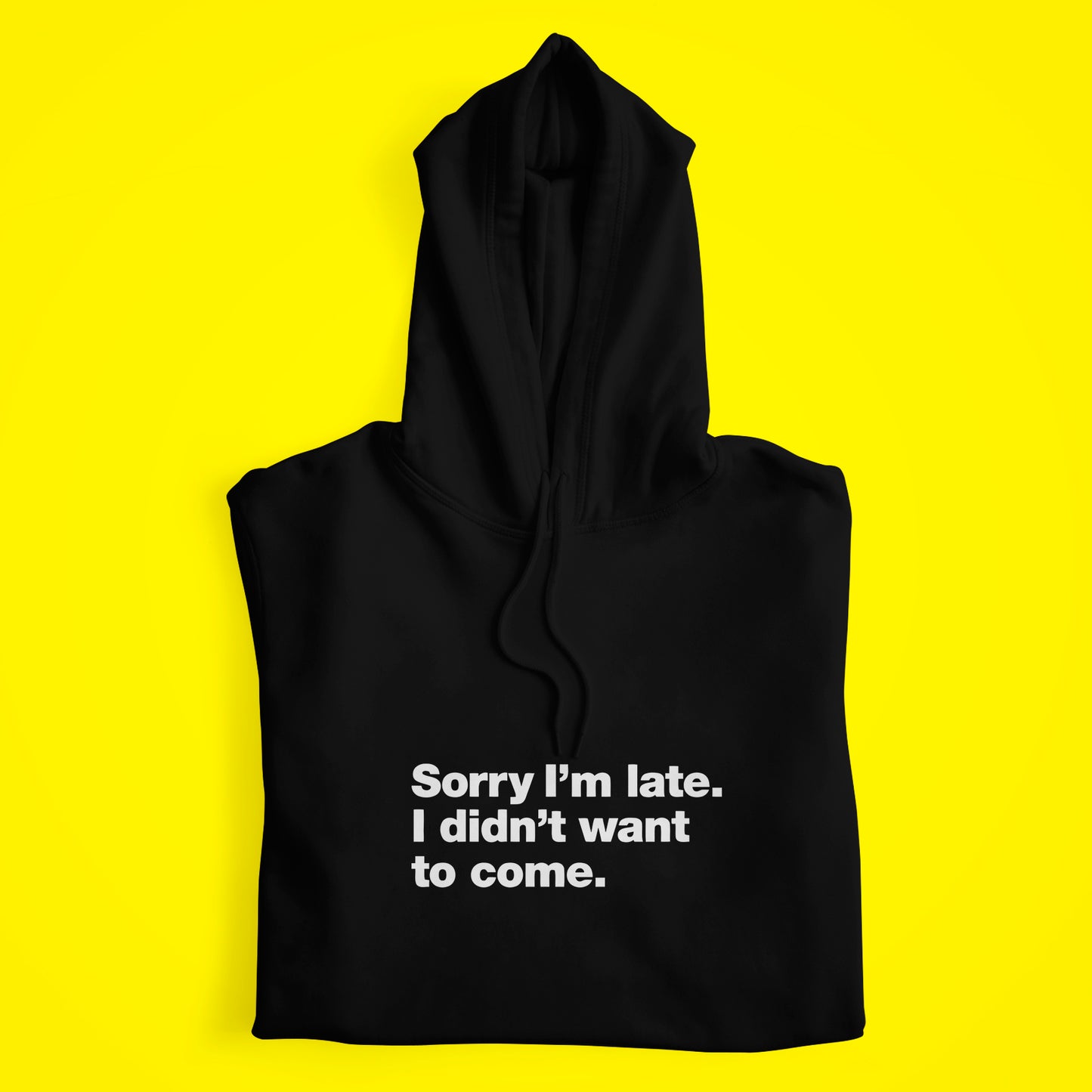 I'm Late Hoodie