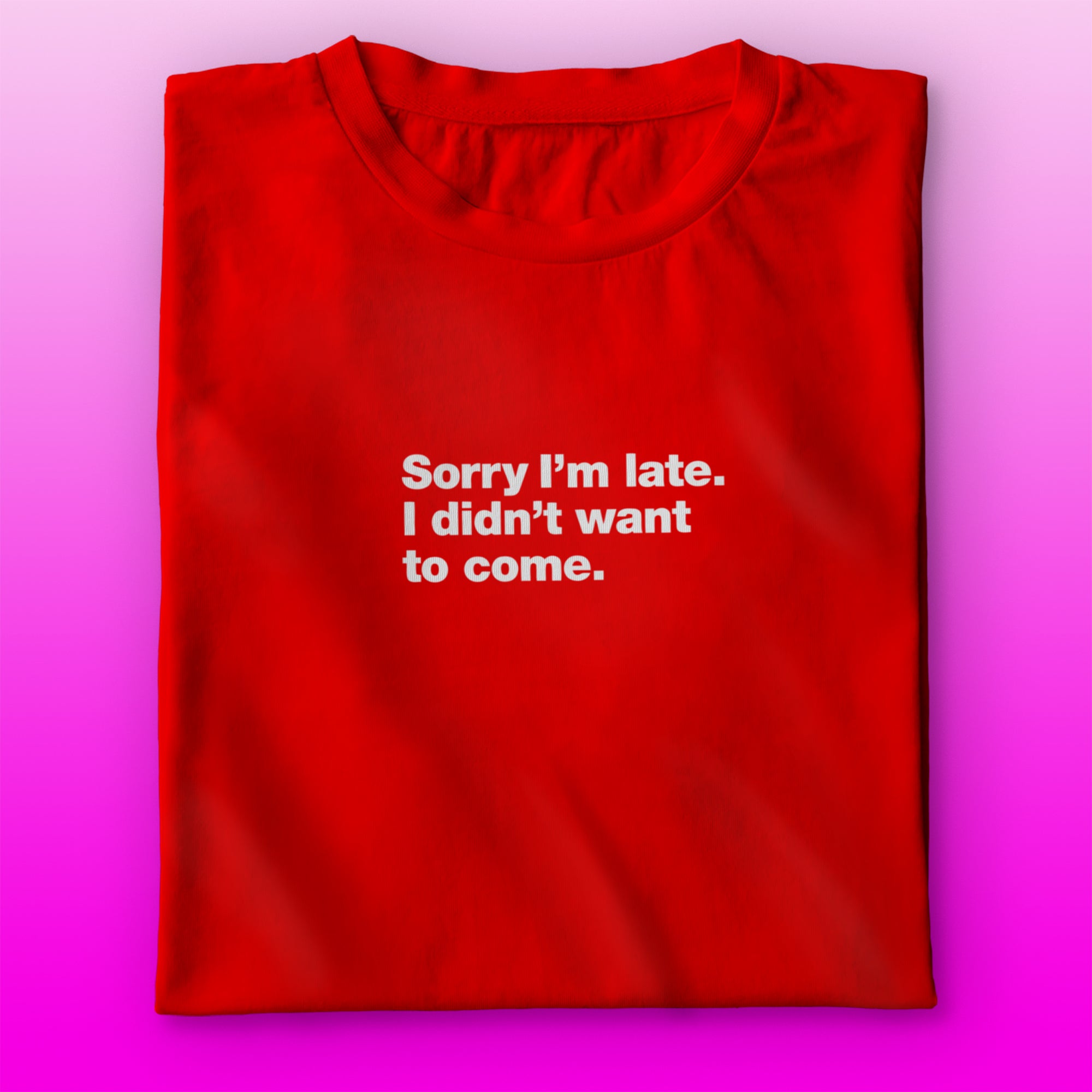 I'm Late T-shirt