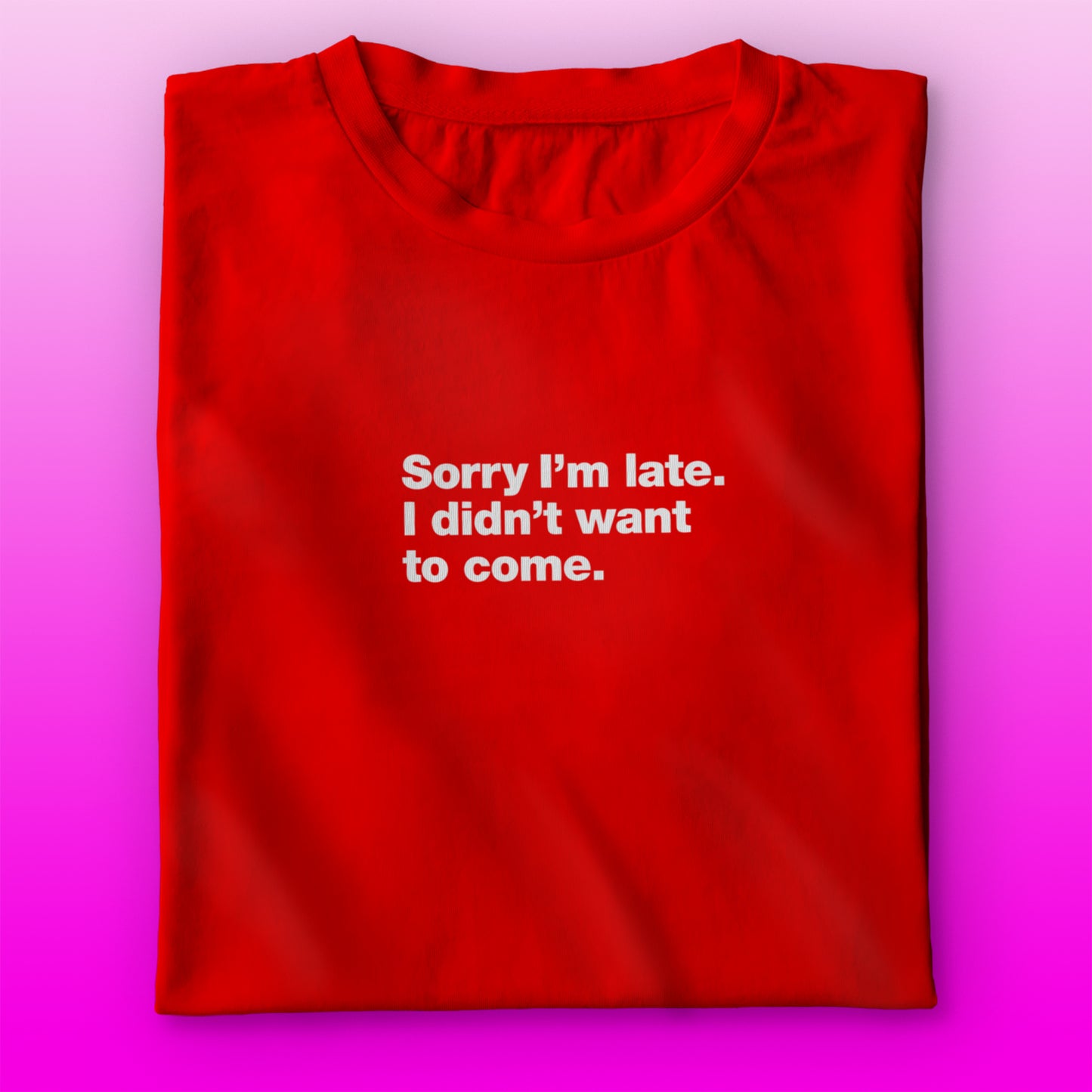 I'm Late T-shirt