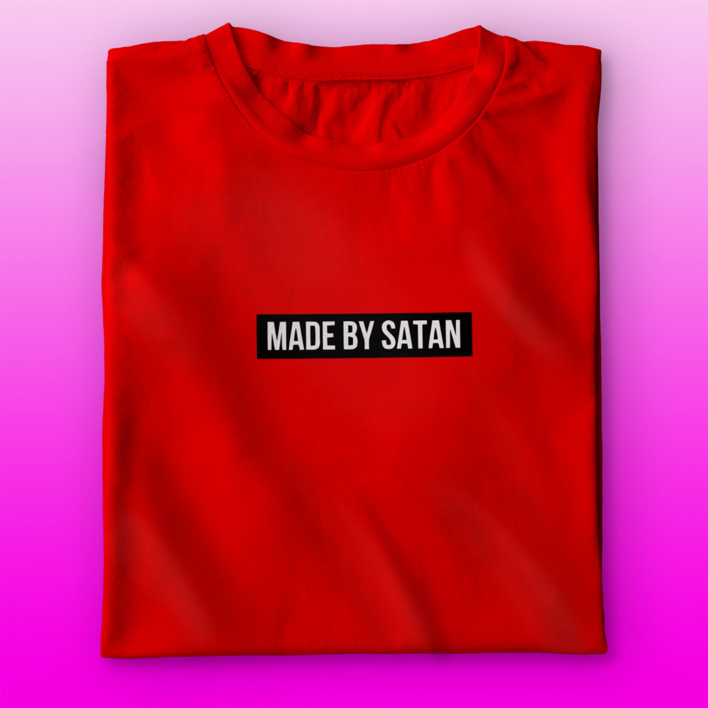 Made By Satan T-shirt