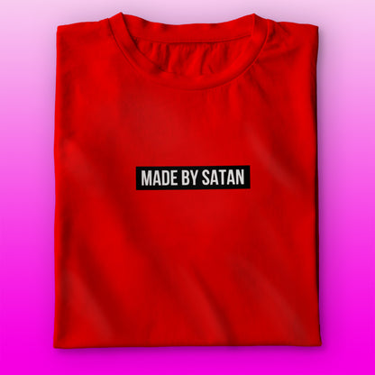 Made By Satan T-shirt