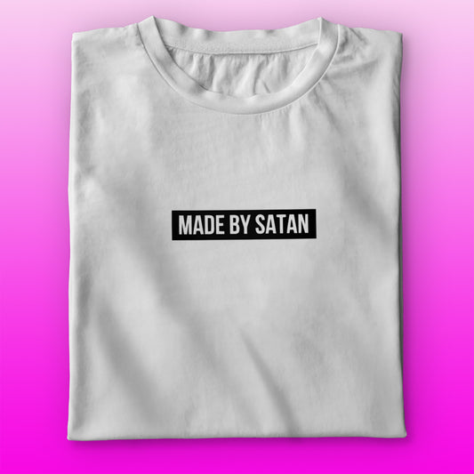 Made By Satan T-shirt