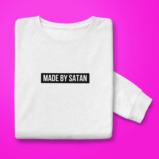 Made By Satan Sweatshirt