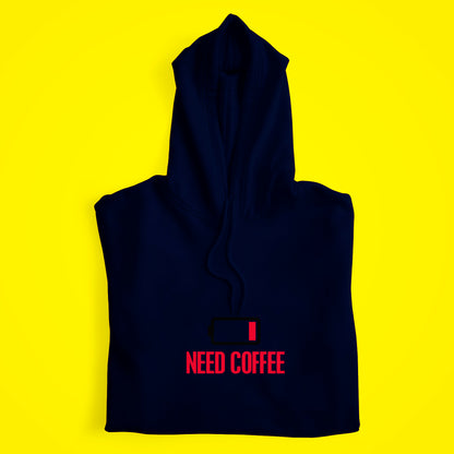 Need Coffee Hoodie