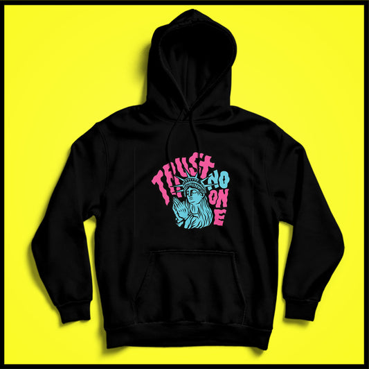 Trust No One Hoodie