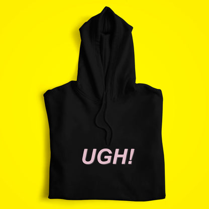 UGH! Hoodie