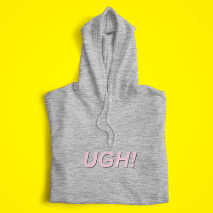 UGH! Hoodie