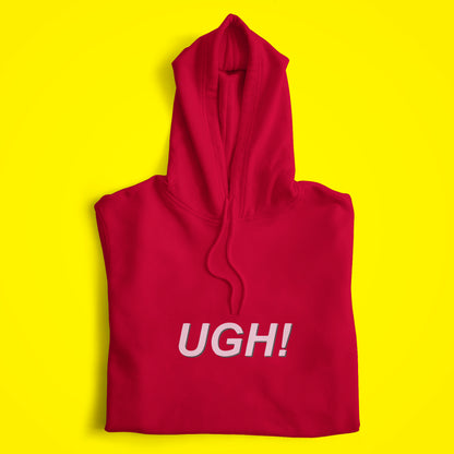 UGH! Hoodie