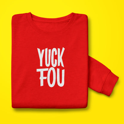 Yuck Fou Sweatshirt