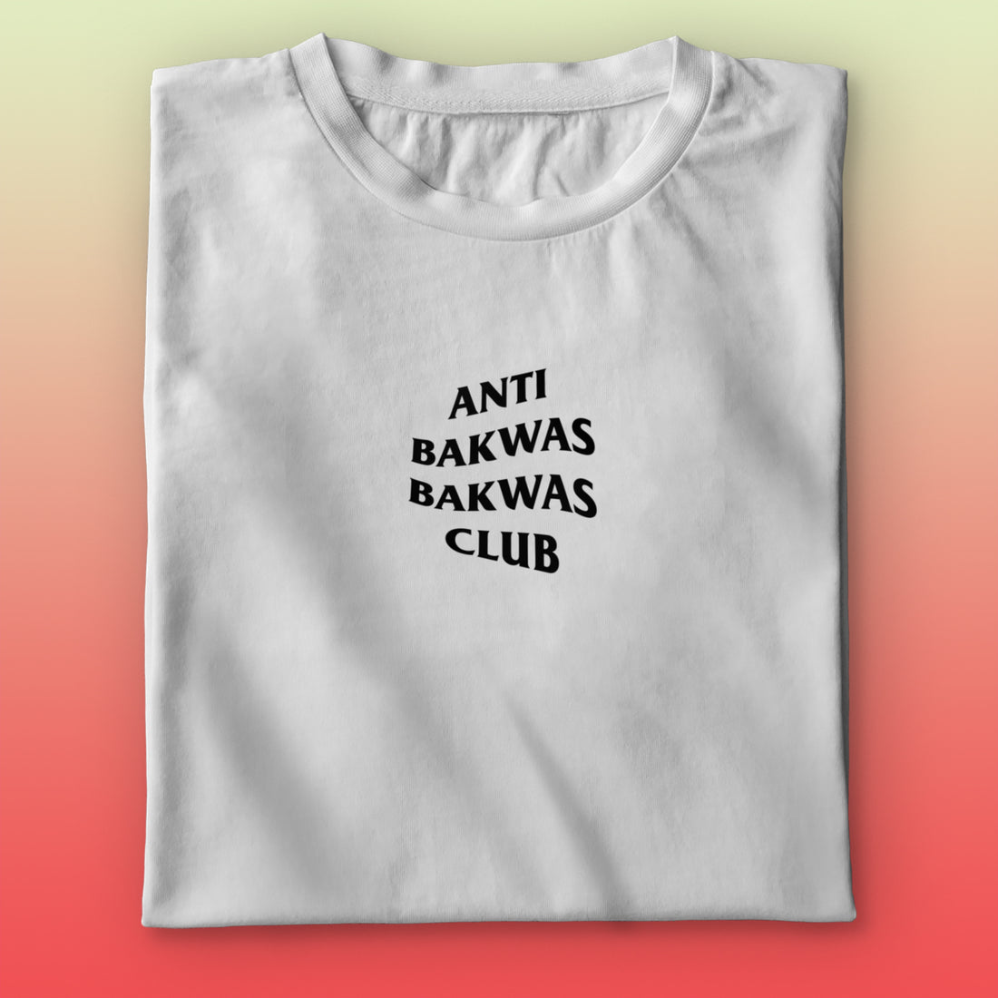 Anti Bakwas Club T-shirt