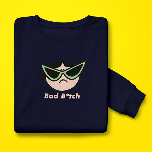 Bad Btch Sweatshirt