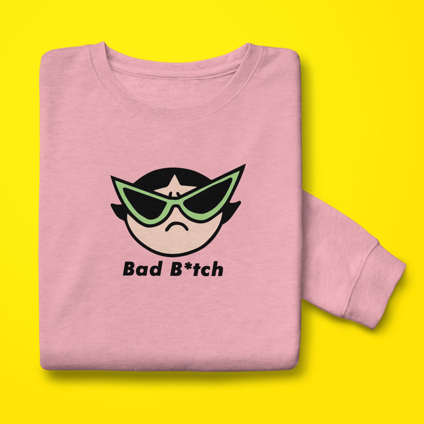 Bad Btch Sweatshirt