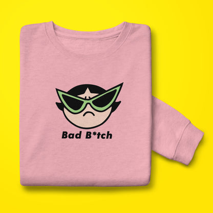 Bad Btch Sweatshirt