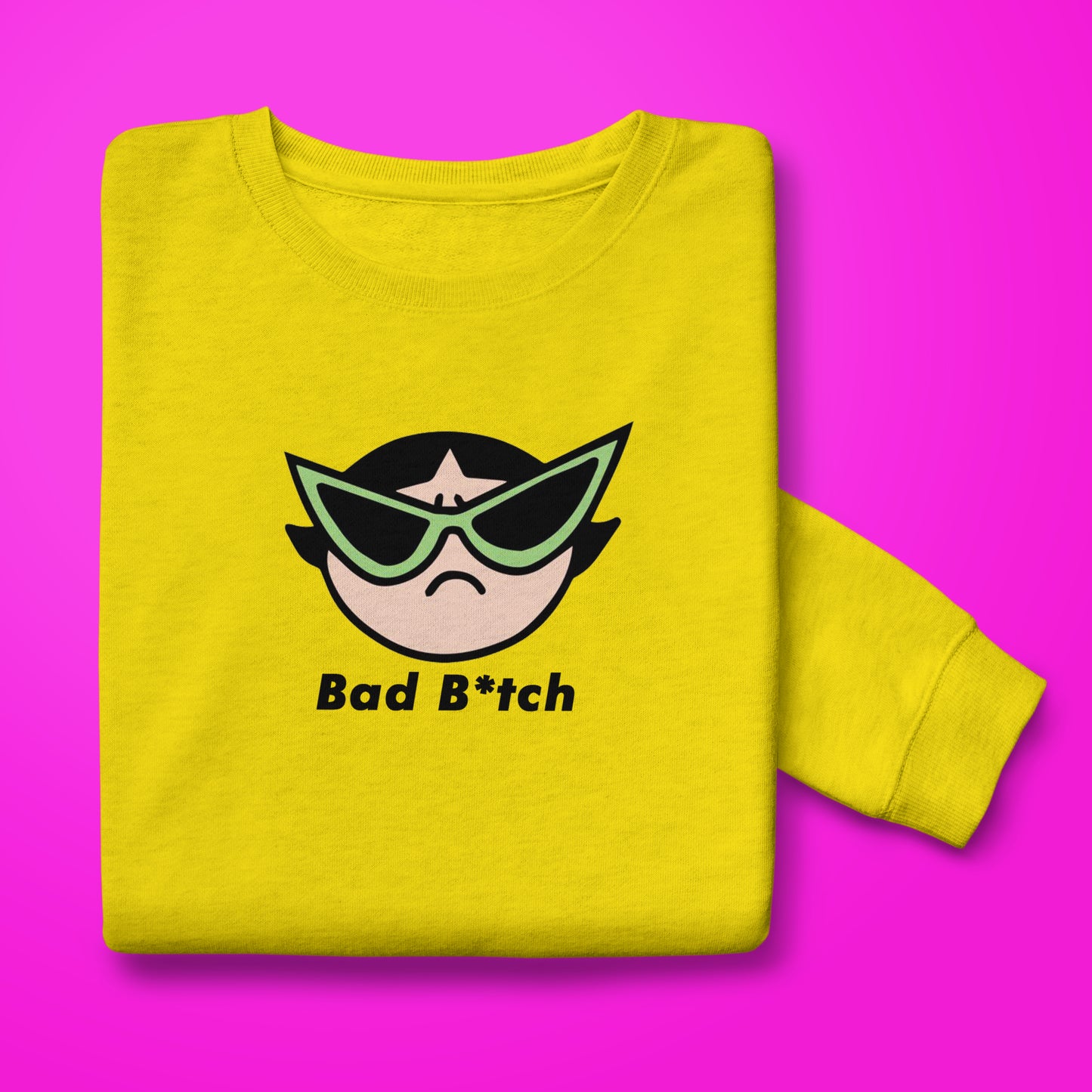 Bad Btch Sweatshirt