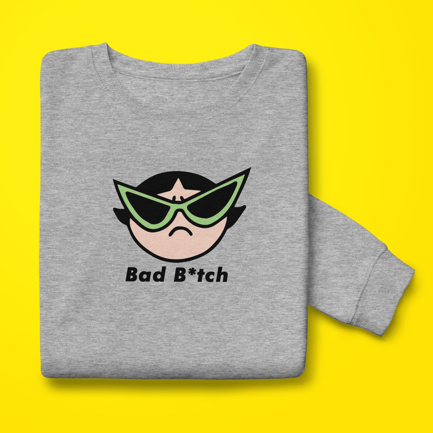 Bad Btch Sweatshirt