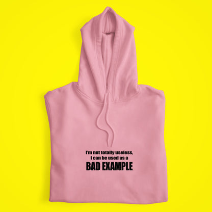 Bad Example Hoodie