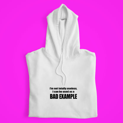 Bad Example Hoodie