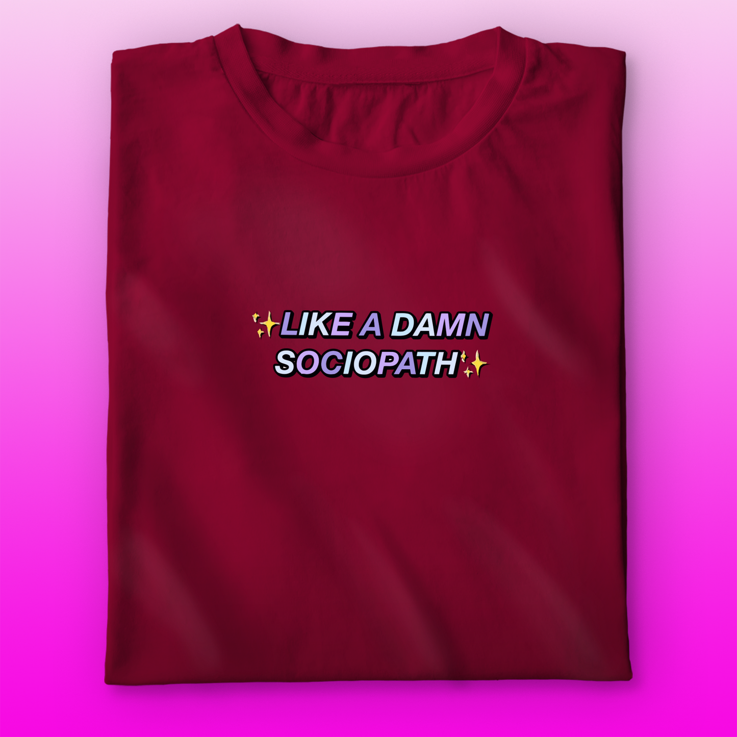 Damn Sociopath T-shirt