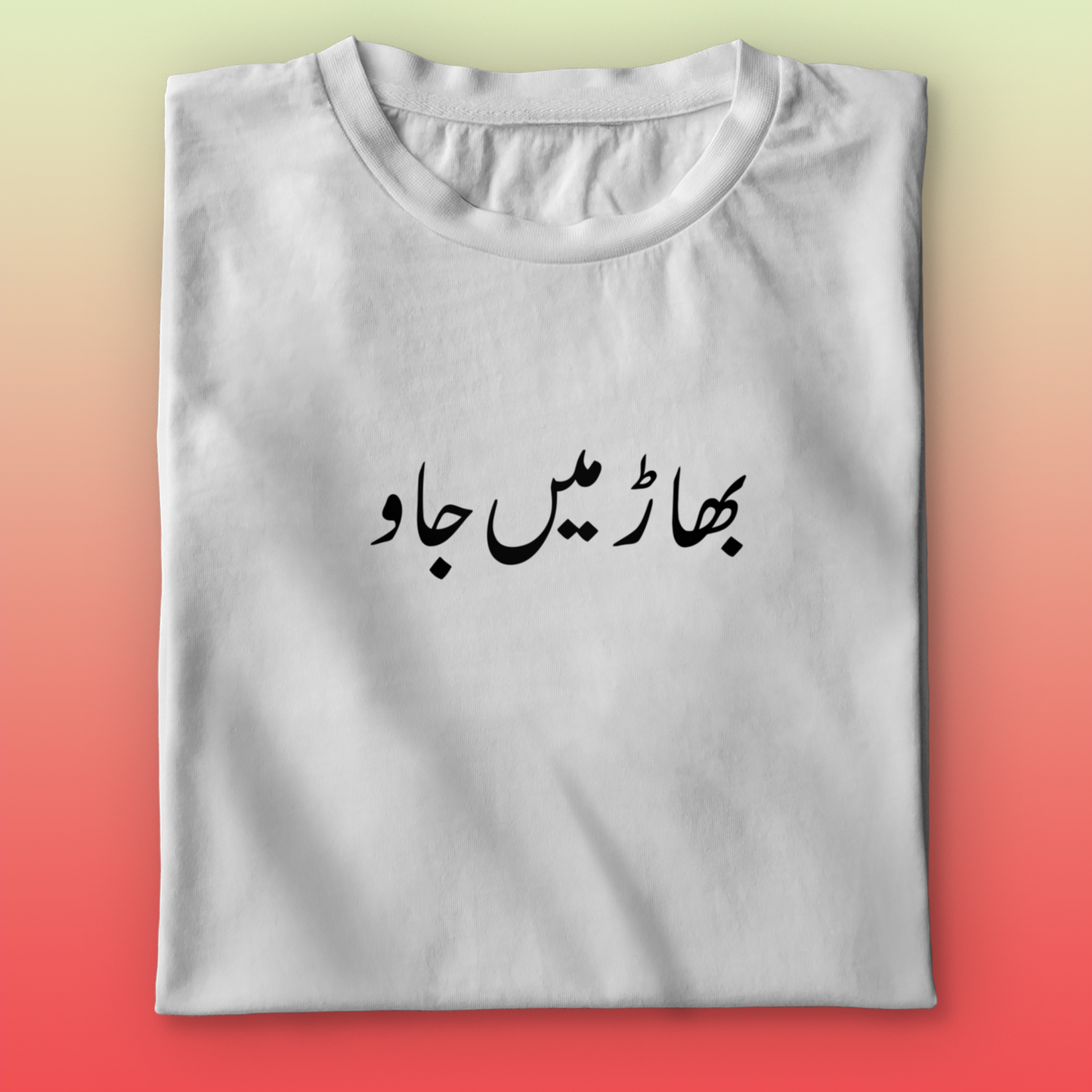 Bhaar Me Jao T-shirt